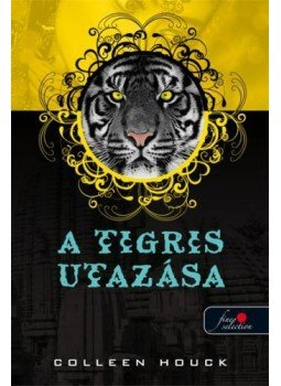 Colleen Houck - A tigris utazása - KEMÉNY BORÍTÓS, null 2014 antikvár könyv