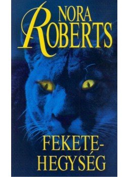 Nora Roberts - Fekete-hegység Nora Roberts - Fekete-hegység, null 2010 antikvár könyv