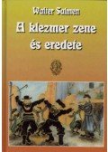 WALTER SALMEN - A KLEZMER ZENE ÉS EREDETE CD-VEL