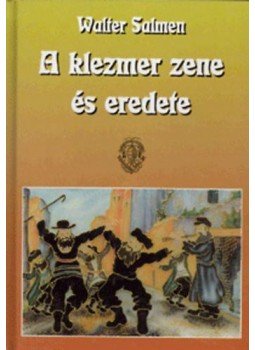 WALTER SALMEN - A KLEZMER ZENE ÉS EREDETE CD-VEL, null 2001 antikvár könyv