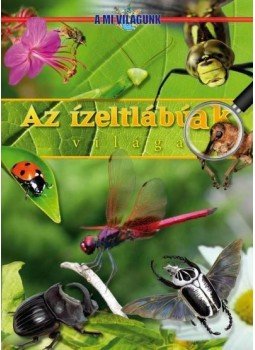 Bancsi Péter - Az ízeltlábúak világa Bancsi Péter - Az ízeltlábúak világa, Nyíregyháza 2014 antikvár könyv