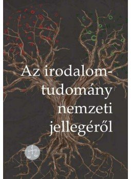 Papp Endre - Az irodalomtudomány nemzeti jellegéről Papp Endre - Az irodalomtudomány nemzeti jellegéről, Budapest 2014 antikvár könyv