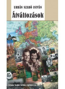 Urbán Szabó István - Átváltozások Urbán Szabó István - Átváltozások, Budapest 2014 antikvár könyv