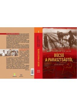 Für Lajos, Bíró Friderika - Búcsú a parasztságtól I. kötetTörténelmi esszé Für Lajos, Bíró Friderika - Búcsú a parasztságtól I. kötetTörténelmi esszé, null 2013 antikvár könyv