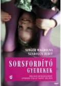 Szabolcs Judit,Singer Magdolna - Sorsfordító gyerekek