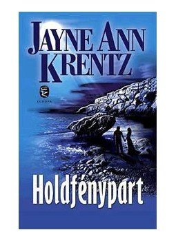 Jayne Ann Krentz - Holdfénypart Jayne Ann Krentz - Holdfénypart, Budapest 2011 antikvár könyv
