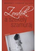 Murányi Sándor Olivér - Zordok, a székely szamuráj