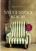 Balla M. Anna - Nyugi-Nyögi Ko(ó)r - Élj, míg élsz