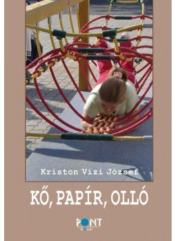 Kriston Vízi József - Kő, papír, olló Kriston Vízi József - Kő, papír, olló, null 2014 antikvár könyv