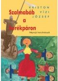 Kriston Vízi József - Szalmabáb a kerékpáron - Néprajzi tanulmányok