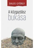 Dalos György - A közgazdász bukása
