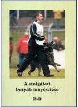 dr. Kubulei Tibor, Kálmán Endre, Lamberg Pál - A szolgálati kutyák tenyésztése, null 2010 antikvár könyv