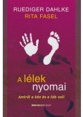 FASEL, RITA,Ruediger Dahlke - A lélek nyomai