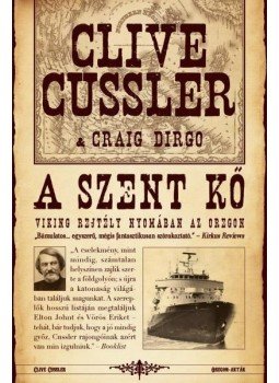 Dirgo, Craig, Clive Cussler - A SZENT KŐ Dirgo, Craig, Clive Cussler - A SZENT KŐ, null 0 antikvár könyv