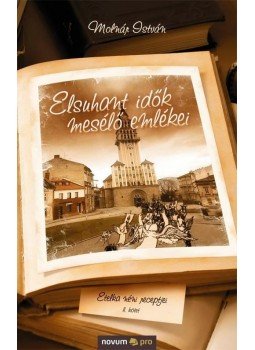 Molnár István - Elsuhant idők mesélő emlékei II. - Etelka néni receptjei, null 2010 antikvár könyv