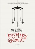 Ira Levin - Rosemary gyermeke