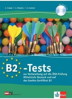 Csörgő Zita, Malyáta Erzsébet, Karászi Csilla - B2-Tests zur Vorbereitung auf die ÖSD-Prüfung Mittelstufe Deutsch und auf das Goethe-Zertifikat B2 Csörgő Zita, Malyáta Erzsébet, Karászi Csilla - B2-Tests zur Vorbereitung auf die ÖSD-Prüfung Mittelstufe Deutsch und auf das Goethe-Zertifikat B2, 0 antikvár könyv