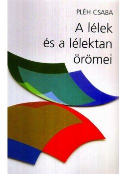 Pléh Csaba - A LÉLEK ÉS A LÉLEKTAN ÖRÖMEI - ÜKH 2008 Pléh Csaba - A LÉLEK ÉS A LÉLEKTAN ÖRÖMEI - ÜKH 2008, null 2008 antikvár könyv