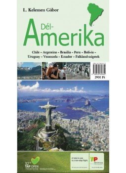 L Kelemen Gábor - Dél-Amerika L Kelemen Gábor - Dél-Amerika, null 2009 antikvár könyv