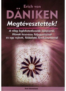 Erich von Daniken - MEGTÉVESZTETTEK! Erich von Daniken - MEGTÉVESZTETTEK!, null 0 antikvár könyv