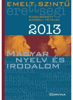 Több szerző - Magyar nyelv és irodalom Több szerző - Magyar nyelv és irodalom, Budapest 2013 antikvár könyv