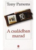 Tony PARSONS - A családban marad