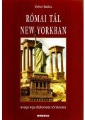 Bokor Balázs - RÓMAI TÁL NEW YORKBAN, AVAGY EGY DIPLOMATA TÖRTÉNETEI - ÜKH 2008