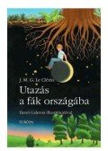 Le Clézio, Jean-Marie Gustave - Utazás a fák országába