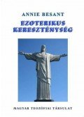 Annie Besant - Ezoterikus kereszténység