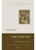 Kelemen Lajos - Tenger, nyújtom kezem