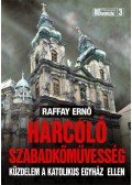 Raffay Ernő - Harcoló szabadkőművesség