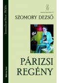 Szomory Dezső - A párizsi regény