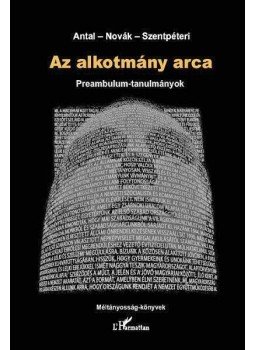 Antal Attila, Novák Zoltán, Szentpéteri Nagy Richard - Az alkotmány arca. Preambulum-tanulmányok, null 2011 antikvár könyv