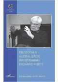 NYÍRŐ MIKLÓS (SZERK.) - Filozófia a globalizáció árnyékában: Richard Rorty