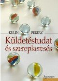 Kulin Ferenc - Küldetéstudat és szerepkeresés