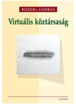 Bozóki András - Virtuális köztársaság Bozóki András - Virtuális köztársaság, null 2012 antikvár könyv