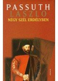 Passuth László - Négy szél Erdélyben