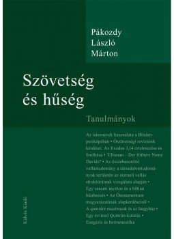 Pákozdy László Márton - Szövetség és hűség - Tanulmányok Pákozdy László Márton - Szövetség és hűség - Tanulmányok, null 2010 antikvár könyv