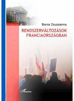 Boros Zsuzsanna - Rendszerváltozások Franciaországban, null 2011 antikvár könyv