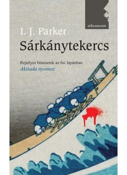 PARKER, I.J. - Sárkánytekercs PARKER, I.J. - Sárkánytekercs, Budapest 2010 antikvár könyv
