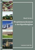 HUSTI ISTVÁN - Projektmenedzsment a mezőgazdaságban