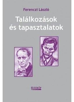 Ferenczi László - Találkozások és tapasztalatok, null 2015 antikvár könyv