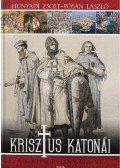 Hunyadi Zsolt,Pósán László - Krisztus katonái