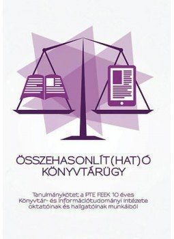 VARGA KATALIN, MÉSZÁROSNÉ SZENTIRÁNYI ZITA - Összehasonlít(hat)ó könyvtárügy, null 2014 antikvár könyv