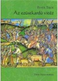 Fehér Tibor - Az ezüstkardú vitéz