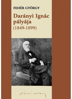 Fehér György - Darányi Ignác pályája (1849-1899) Fehér György - Darányi Ignác pályája (1849-1899), null 2012 antikvár könyv