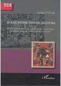 Szabó Péter - JELKÉP, RÍTUS, UDVARI KULTÚRA