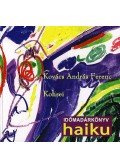 Kovács András Ferenc - IDŐMADÁRKÖNYV - HAIKU