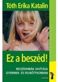 Tóth Erika Katalin - Ez a beszéd!