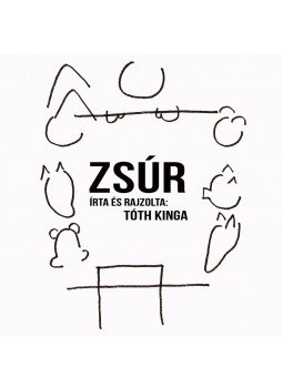 Tóth Kinga - Zsúr Tóth Kinga - Zsúr, null 2013 antikvár könyv